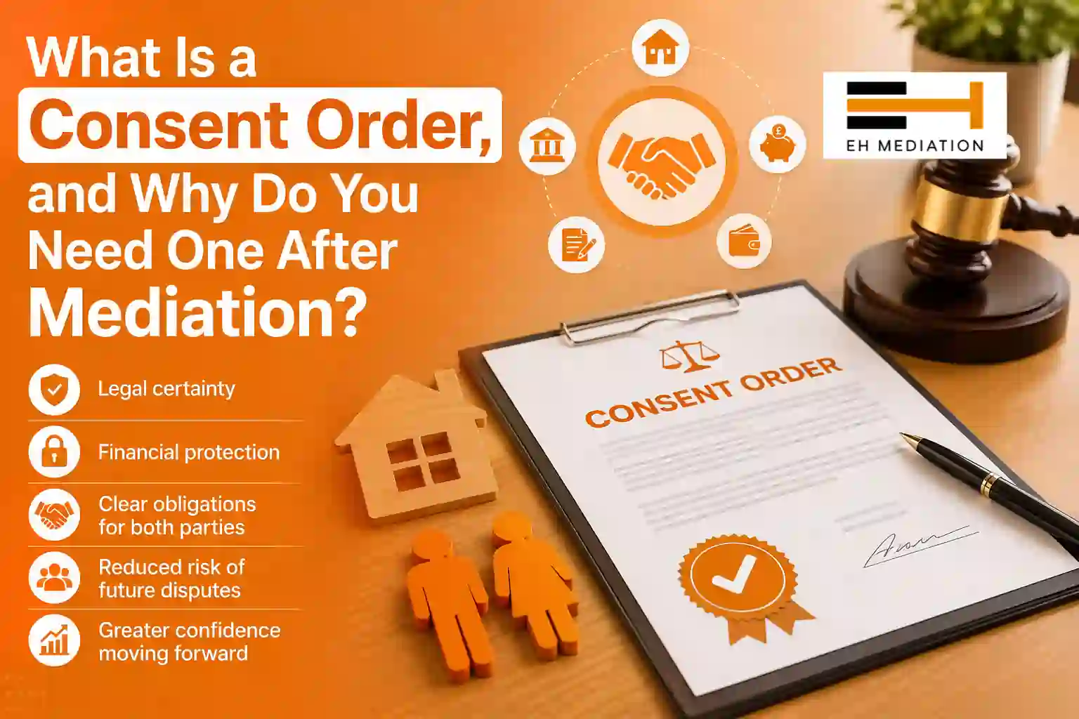 What Is a Consent Order, and Why Do You Need One After Mediation Royston?
